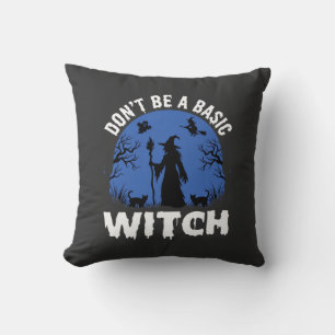 Cojín Decorativo Diseño divertido de Halloween No seas una bruja bá