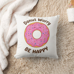 Cojín Decorativo Divertido "Donut Worbe Happy" Pun