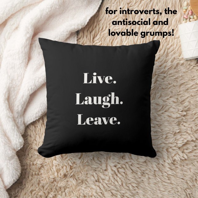 Cojín Decorativo Divertido "Live. Ríe. Salir". Antisocial introvert (A funny throw pillow for introverts, the antisocial, homebodies and lovable grumps.)