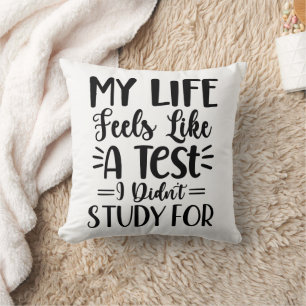 Cojín Decorativo Divertido Mi Vida Siente Como una Prueba