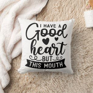 Cojín Decorativo Divertido Tengo Un Buen Corazón Pero Esta Boca