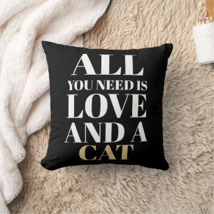 Cojín Decorativo Divertido Todo lo que necesitas es amor y un gato