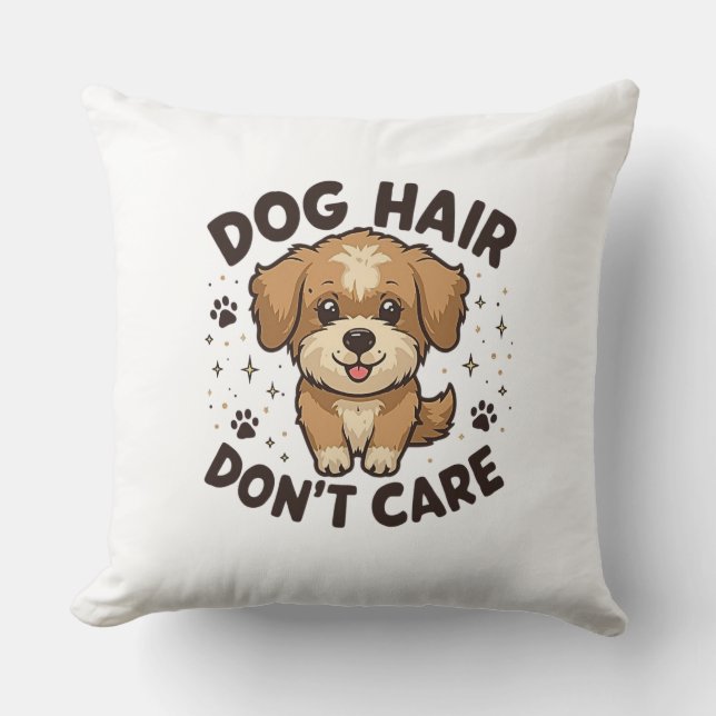 Cojín Decorativo Dog Hair, Don’t Care – Funny Dog Lover Design (Anverso)