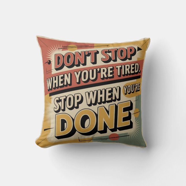 Cojín Decorativo Don't Stop When You're Tired (Anverso)