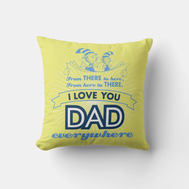 Cojín Decorativo Dr. Seuss | Te Amo Papá Por Todas Partes (Anverso)