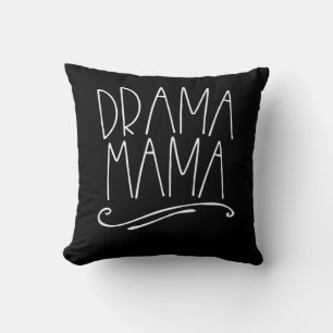 Cojín Decorativo Drama Mama Acter Mom Parent Stage
