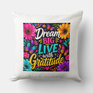 Cojín Decorativo Dream Big Live with Gratitude – Colorful Floral