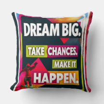 Dream Big, Take Chances