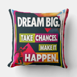 Cojín Decorativo Dream Big, Take Chances