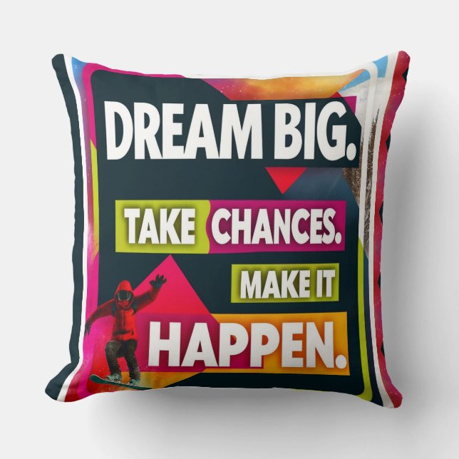 Cojín Decorativo Dream Big, Take Chances (Anverso)