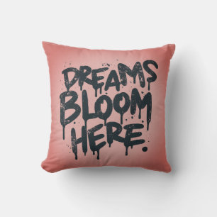 Cojín decorativo Dreams Bloom Here