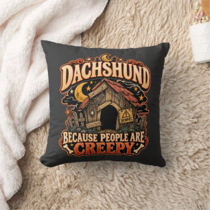 Cojín Decorativo Dueño de Dachshund Porque la Gente es Espeluznante