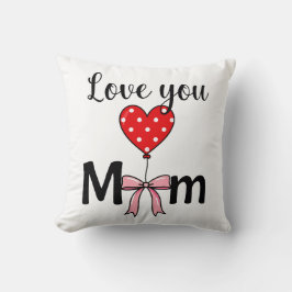 Cojín Decorativo Dulce y elegante “Te quiero mamá”