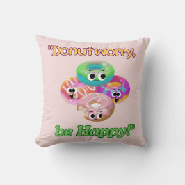 COJÍN DECORATIVO DUNOT WORRY BE FELIZ