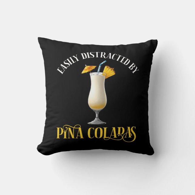 Cojín Decorativo Easily Distracted By Pina Coladas (Anverso)