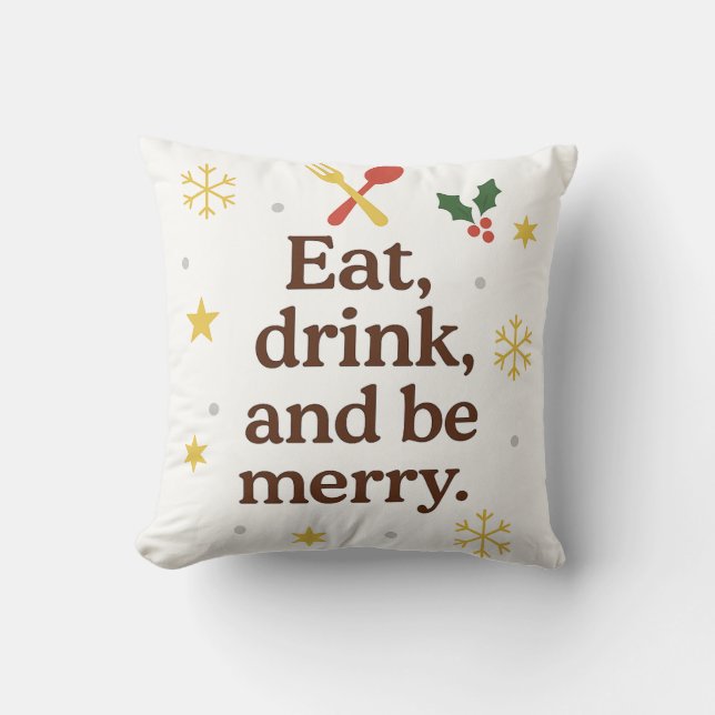 Cojín Decorativo Eat, Drink, and Be Merry – Festive Holiday Throw  (Anverso)