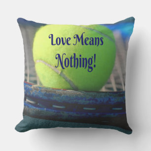 Cojín Decorativo ¡El Amor Al Tenis No Significa Nada! Graciosidad M