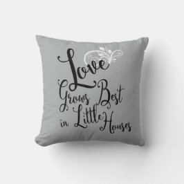 Cojín Decorativo El amor crece mejor en casas pequeñas | Almohadón
