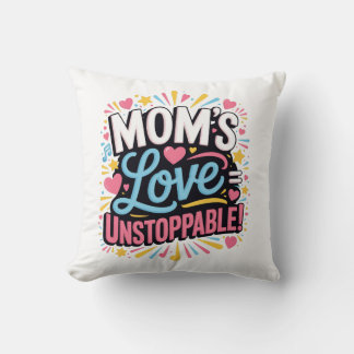 Cojín Decorativo El amor de mamá es imparable
