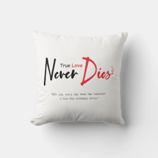 Cojín Decorativo El amor verdadero nunca muere