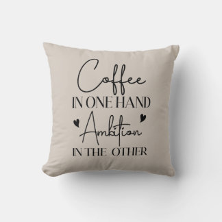 Cojín Decorativo El Café De Una Mano Con Ambición En La Otra Gracio