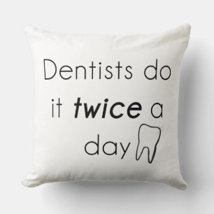 Cojín Decorativo ¡El dentista lo hace!