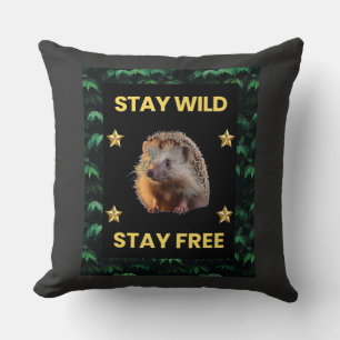Cojín Decorativo El edgehog - Mantente salvaje libre
