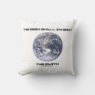 Cojín Decorativo El Geek Heredará La Tierra