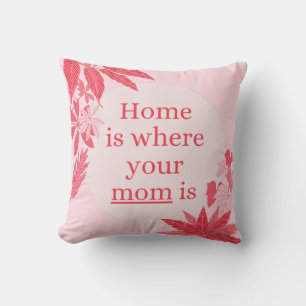 Cojín Decorativo El hogar es donde está tu madre