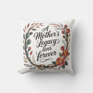 Cojín Decorativo El legado de una madre vive por siempre