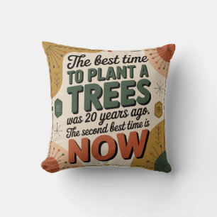 Cojín Decorativo El Mejor Momento Para Plantar Un Árbol Fue Hace 20
