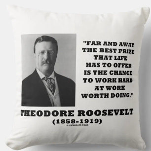 Cojín Decorativo El mejor premio que la vida de Theodore Roosevelt 