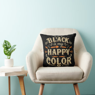 Cojín Decorativo "El negro es mi color feliz" Arte de tipografía