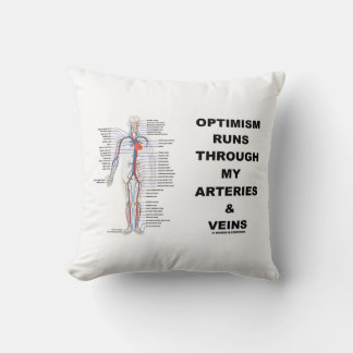 Cojín Decorativo El optimismo corre por mis arterias y venas
