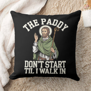 Cojín Decorativo El Paddy no empieza hasta que yo entre Divertido i