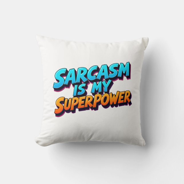 Cojín Decorativo El sarcasmo es mi superpoder - Estilo cómico (Anverso)