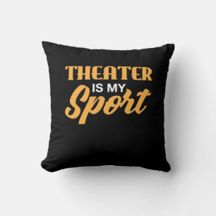 Cojín Decorativo El teatro es mi deporte