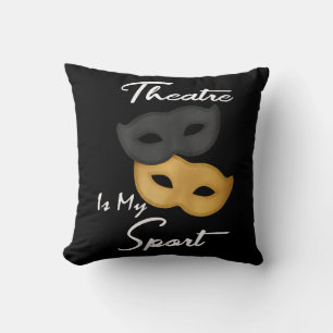 Cojín Decorativo El teatro es mi deporte   Regalo de teatro