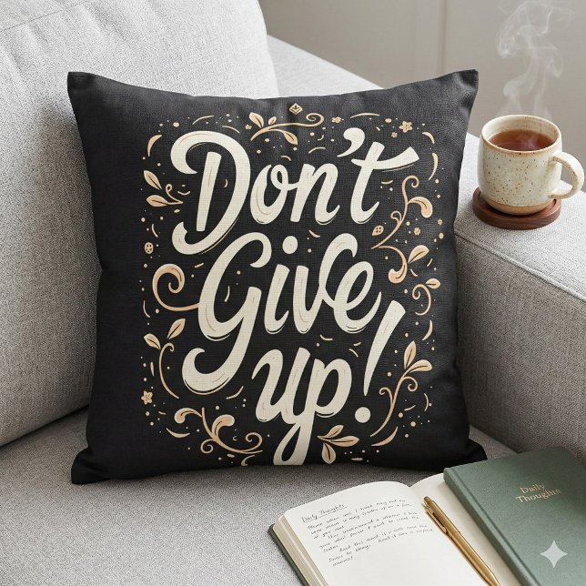 Cojín Decorativo Elegante Floral "¡No te rindas!" Motivacional (Elegant Floral Don't Give Up! Motivational Throw Pillow Mockup A)