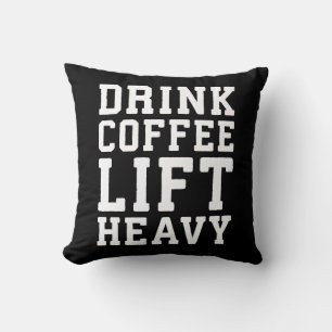 Cojín Decorativo Elevar el café pesado y beber - Gracioso Gimnasio