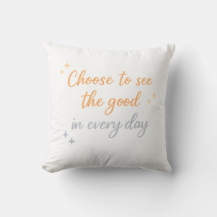 Cojín Decorativo Elige lo Bueno – Diseño de Cita Positiva