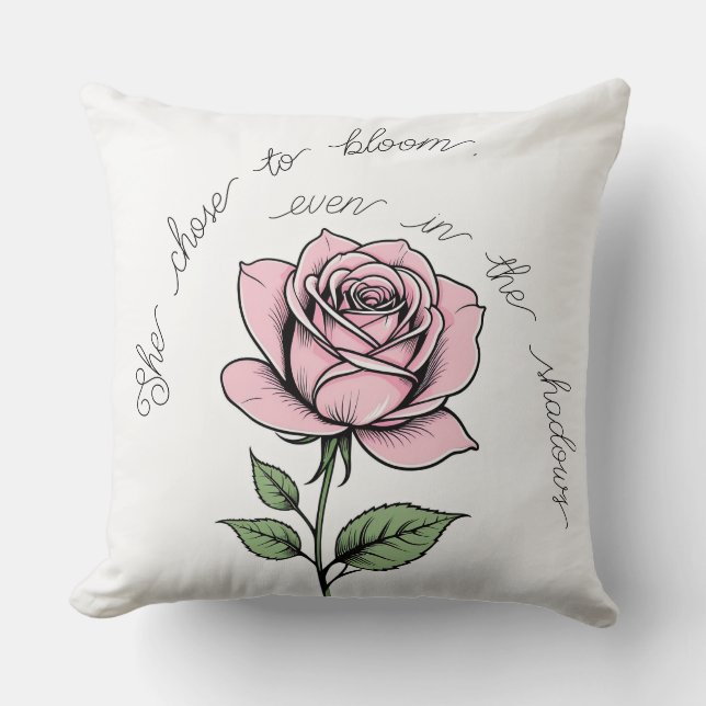 Cojín Decorativo Eligió a Bloom, incluso en las sombras (Anverso)