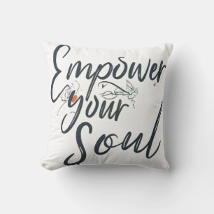 Cojín Decorativo "Empodera tu alma - Lanzamiento motivacional