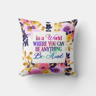 Cojín Decorativo En un mundo donde puedes ser cualquier cosa. Sé am