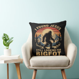 Cojín Decorativo Encontré a Jesús todavía buscando a Bigfoot