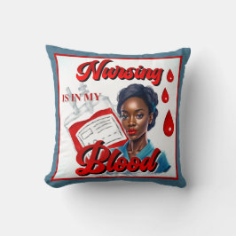 Cojín Decorativo Enfermera de enfermería. Está en mi sangre.