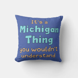 Cojín Decorativo Es algo Michigan