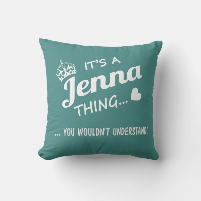 Cojín Decorativo ¡Es una cosa de Jenna! (Anverso)