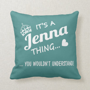 Cojín Decorativo ¡Es una cosa de Jenna!