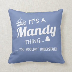 Cojín Decorativo Es una cosa de Mandy